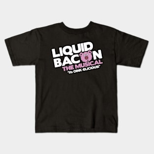 Liquid Bacon the Musical Kids T-Shirt